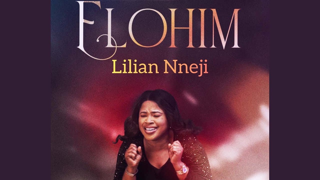 Elohim - Lilian Nneji (Official Video)